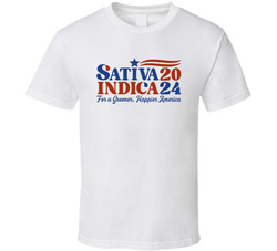 Sativa Indica 2024 For President For A Greener Happier America T Shirt