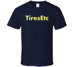 Tires Etc T Shirt
