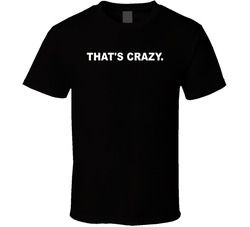 That's Crazy Sketch Kylie Cox Viral Streamer Quote Fan T Shirt