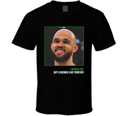 Derrick White Chipped Tooth Heroes Die But Legends Live Forever T Shir