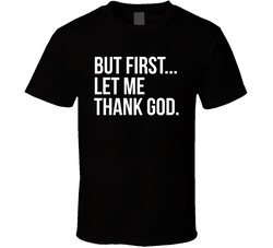 But First Let Me Thank God Joe Mazzulla T Shirt
