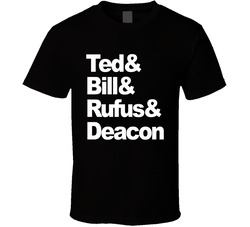 Ted & Bill & Rufus & Deacon Bill And Ted's Excellent 
