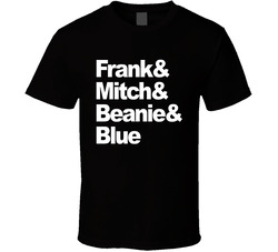 Frank & Mitch & Beanie & Blue Old School Movie Fan T Shirt
