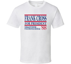 Frank Cross For President It's Christmas Eve Since 1988 Movie Fan
