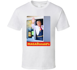 Magadonald's Drive Thru Trump Mcdonald's Parody T Shirt