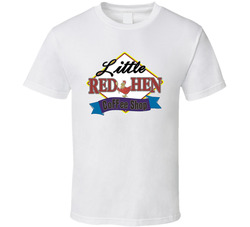 Little Red Hen Coffee Shop T Shirt