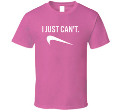 I Just Can't T Shirt