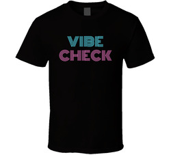 Vibe Check Cool Viral Gen Z Saying T Shirt