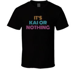 It's Kai Or Nothing Cool Viral Gen Alpha Saying T Shirt