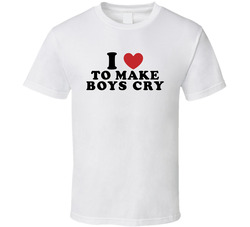 I Love Heart To Make Boys Cry T Shirt