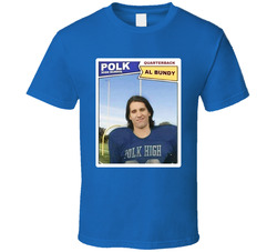 Al Bundy Quarterback Polk High School Football Card Married With Children Tv Series Fan T Shirt