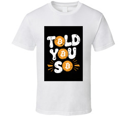 A Bitcoin logo vintage-style T-shirt graphic with a playful, uplifting vibe. retro bubble lettering that says told you so . The overall design has a slightly weathered or distressed, 1970s-inspired aesthetic.\n\nThe entire design is set against a black ba