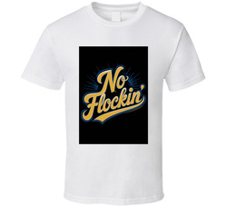 Dynamic design for t shirt typography in Mcneese state colors and font royal blue and yellow that says NO FLOCKIN. Black background .   T Shirt