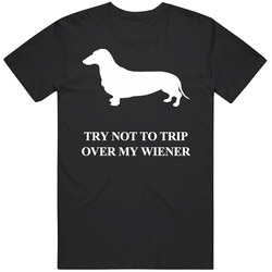 Try Not To Trip Over My Wiener Merch Classic Cotton T Shirt