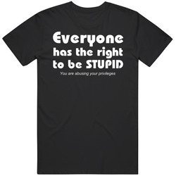Stupid Quote Funny Merch Classic Cotton T Shirt