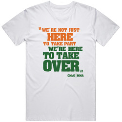 We're Not Just Here To Take Part We're Here To Take Over Mma Merch Classic Cotton T Shirt