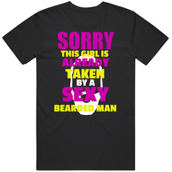Sorry This Girl Is Already Taken By A Sexy Bearded Man Merch Classic Cotton T Shirt
