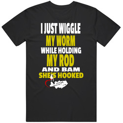 I Just Hold My Rod Wiggle My Worm And Bam She's Hooked On It Merch Classic Cotton T Shirt