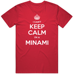 I Cant Keep Calm Im A Minami Funny Last Name Retro Unisex Classic Tee T Shirt