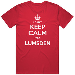 I Cant Keep Calm Im A Lumsden Funny Last Name Retro Unisex Classic Tee T Shirt