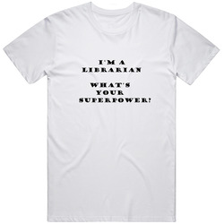 I'm A Librarian What's Your Super Power? Funny Librarian Retro Unisex Classic Tee T Shirt