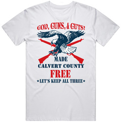 Calvert County God Guns Guts 2nd Amendment American Freedom Retro Unisex Classic Tee T Shirt