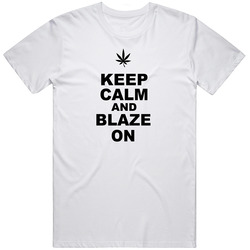 New Keep Calm and Blaze On T Shirt White Funny Pot Marijuana Weed Retro Unisex Classic Tee T Shirt