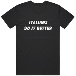 Italians Do It Better Retro Unisex Classic Tee T Shirt