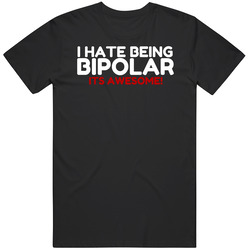 I Hate Being Bipolar Vintage Unisex Classic T Shirt
