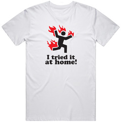Funny Custom I Tried It At Home Vintage Unisex Classic T Shirt