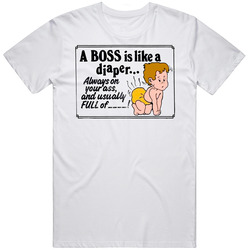 A Boss Is Like A Diaper Funny Unisex Classic T Shirt