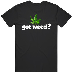 Got Weed Funny Unisex Classic T Shirt
