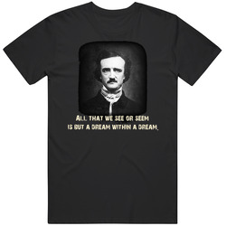 Edgar Allen Poe Writer Horror Gothic Dream Within A Dream Quote Unisex Classic T Shirt