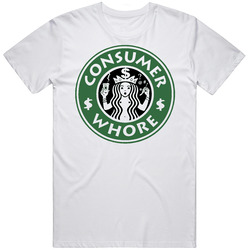 Consumer Whore Funny Unisex Classic T Shirt