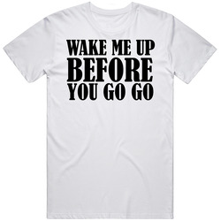 Wham Wake Me Up Before You Go Go White Merch Classic Cotton T Shirt