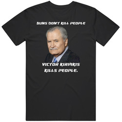Victor Kiriakis Days Of Our Lives Guns Don't Kill Villain Merch Classic Cotton T Shirt