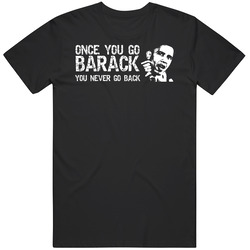 Barack Obama President Once You Go Barack Usa Hip Hop Merch Classic Cotton T Shirt