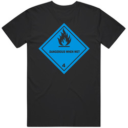 Dangerous When Wet Warning Sign Funny Parody Merch Classic Cotton T Shirt