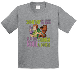 Someone Pass Shaggy The Baggy So He Can Roll Scooby A Doobie Funny Weed Cannabis Toddler Youth Kids T Shirt