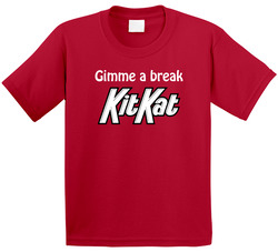 Gimme A Break Kit Kat Candy Toddler Youth Kids T Shirt