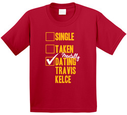 Single Taken Mentally Dating Travis Kelce Kansas City Football Sports Athlete Toddler Youth Kids T Shirt