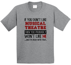 If You Dont Like Musical Theatre Cool Active Toddler Youth Kids T Shirt