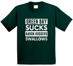 Green Bay Sucks Aaron Rodgers Swallows Funny Football Hater Fan Toddler Youth Kids T Shirt