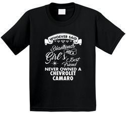 Chevrolet Camaro Whoever Said Diamonds Are A Girls Best Friend Proud Car Owners Toddler Youth Kids T Shirt
