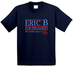 Eric B For President No Tricks Since 86 Retro Rapper Fan Toddler Youth Kids T Shirt