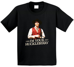 I'm Your Huckleberry Val Kimmer Tombstone Movie Quote T Toddler Youth Kids T Shirt