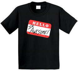 Hello I'm Awesome Toddler Youth Kids T Shirt