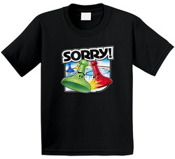 Sorry Best Board Game Of All Time Players Toddler Youth Kids T Shirt