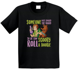 Someone Pass Shaggy The Baggy So He Can Roll Scooby A Doobie Funny Weed Cannabis Toddler Youth Kids T Shirt