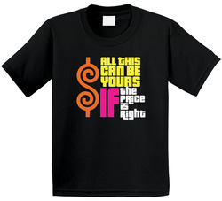 All This Can Be Yours If The Price Is Right Funny Game Show Fan Toddler Youth Kids T Shirt